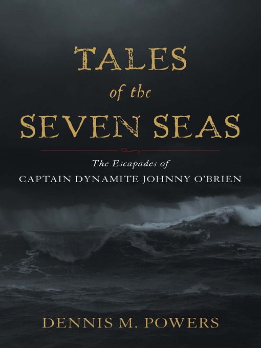 Title details for Tales of the Seven Seas by Dennis M. Powers - Available